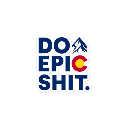 Do Epic Shit Sticker